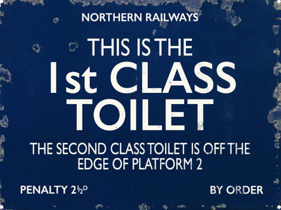 'This is the 1st Class Toilet' Metal Wall Sign