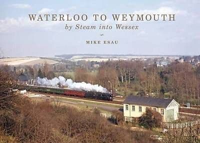 Waterloo to Weymouth - by Steam into Wessex