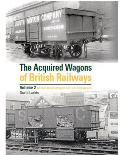 The Aquired Wagons of British Railways Vol 2.