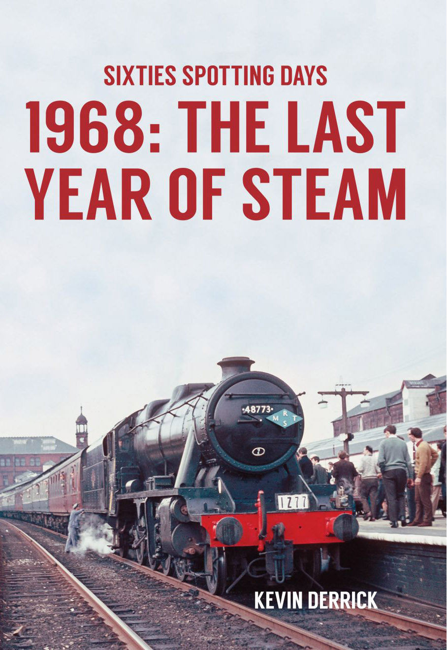 1968 : The Last Year of Steam