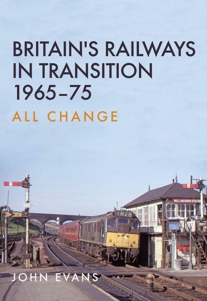 British Railways in Transition 1965-75 - Amberley Publishing