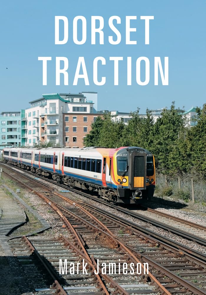 Dorset Traction - Amberley Publishing