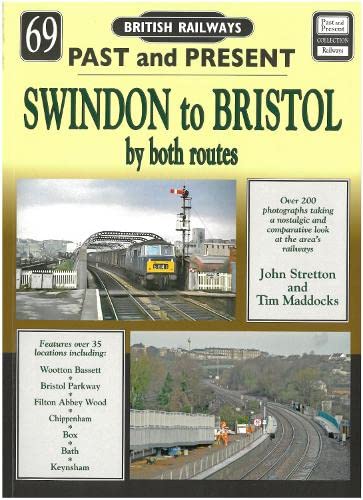 Past & Present Swindon to Bristol by Both Routes