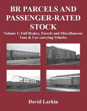 BR Parcels & Passenger Rated Stock Vol 1