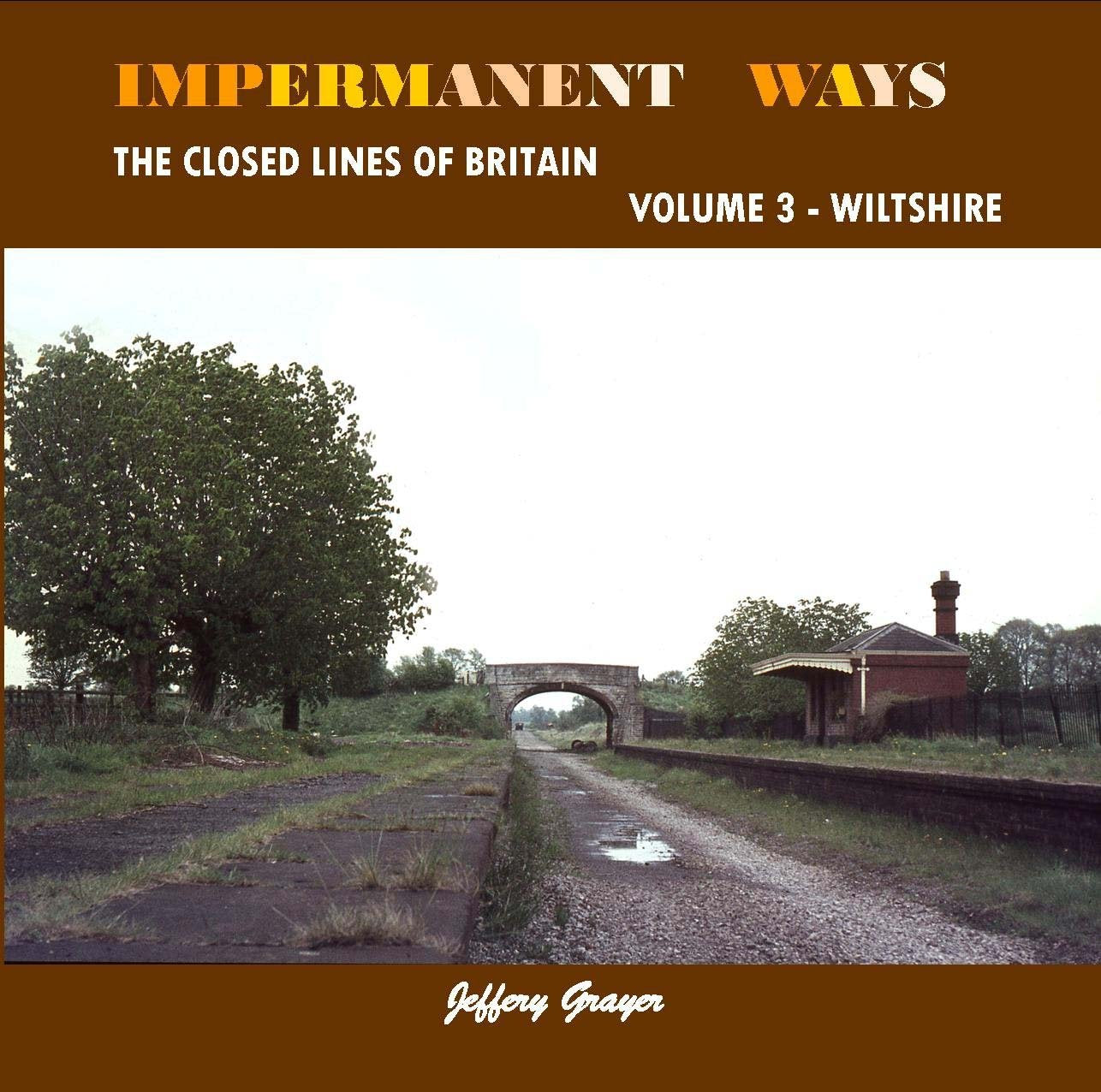 Impermanent Ways - Wiltshire Closed Lines of Britain