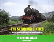 The Steaming Sixties - 12 - Central Wales