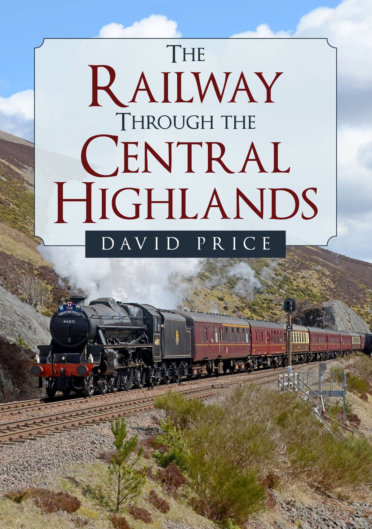 Amberley Publishing - The Railway through the Central Highlands - David Price