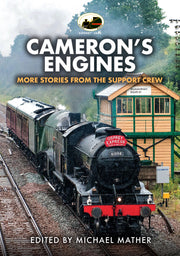 Amberley Publishing - Cameron’s Engines – More Stories from the Support Crew - Michael Mather