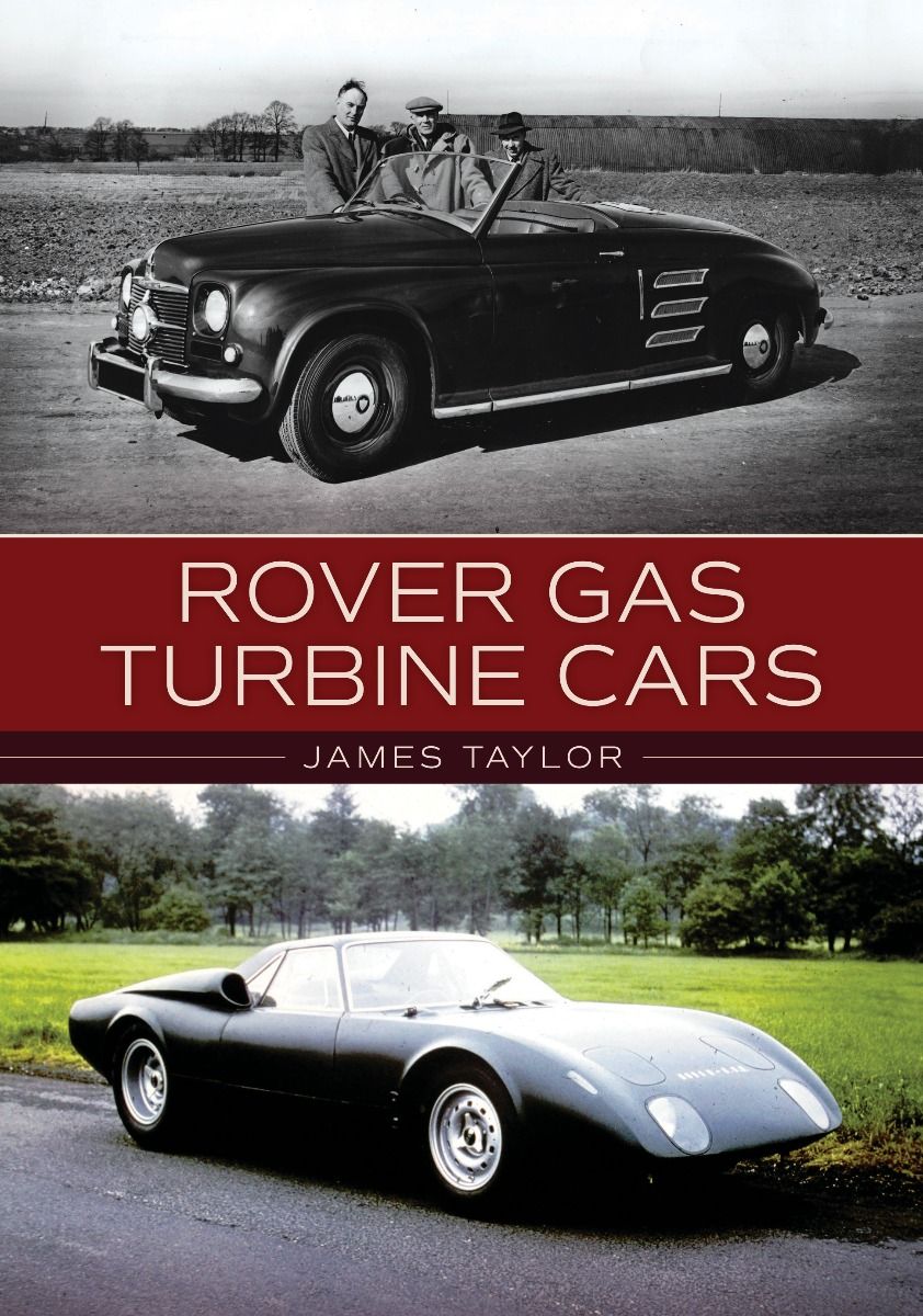 Amberley Publishing - Rover Gas Turbine Cars - James Taylor