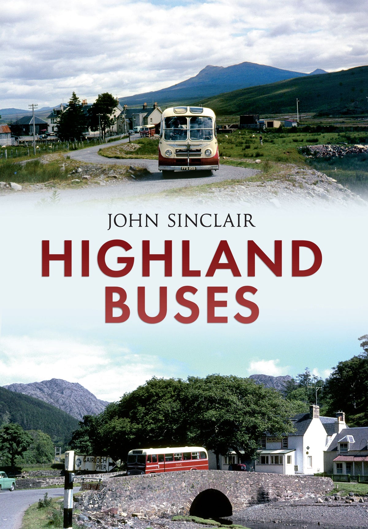 Amberley Publishing - Highland Buses - John Sinclair