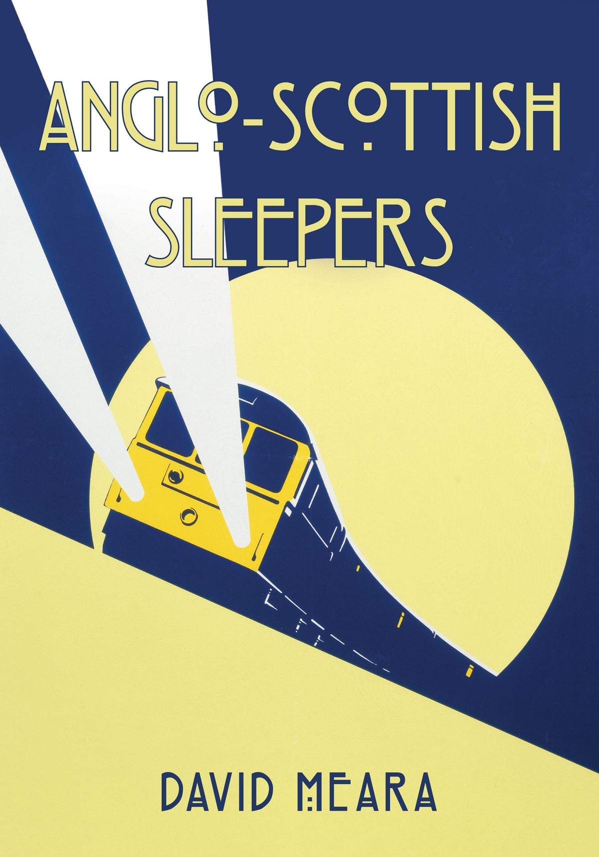 Amberley Publishing - Anglo-Scottish Sleepers - David Meara