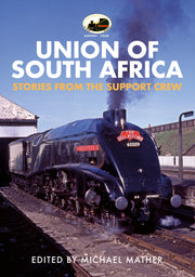 Amberley Publishing - Union of South Africa – Stories from the Support Crew - Michael Mather