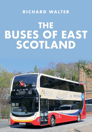 Amberley Publishing - The Buses of East Scotland - Richard Walter