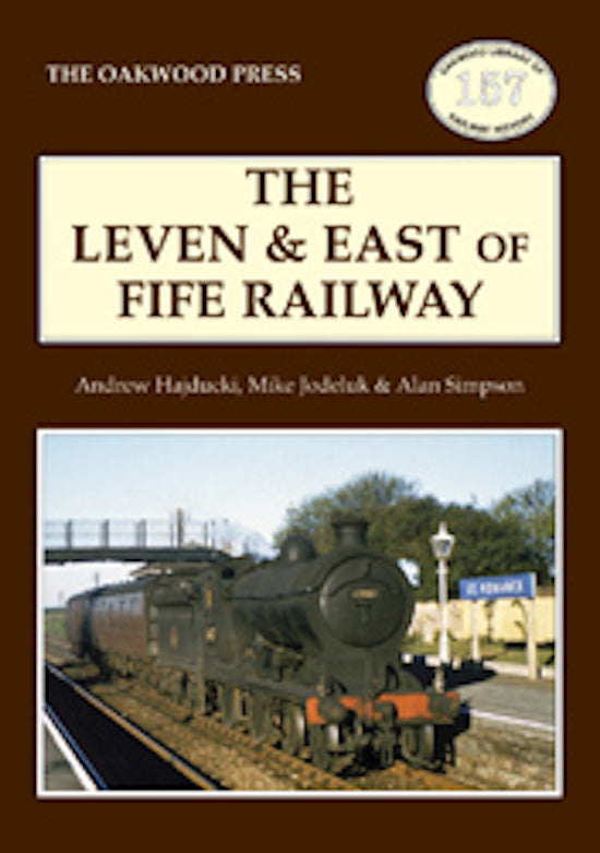 The Oakwood Press 'The Leven & East of Fife Railway'