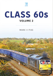 Key Publishing 'Class 60s Volume 2' by Mark V Pike