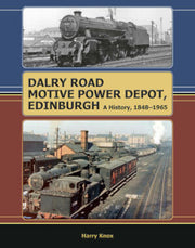 Lightmoor Press 'Dalry Road Motive Power Depot' by Harry Knox
