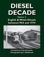 Amberley Publishing - Diesel Decade Volume 2 (English & Welsh Diesels between 1964 and 1974)