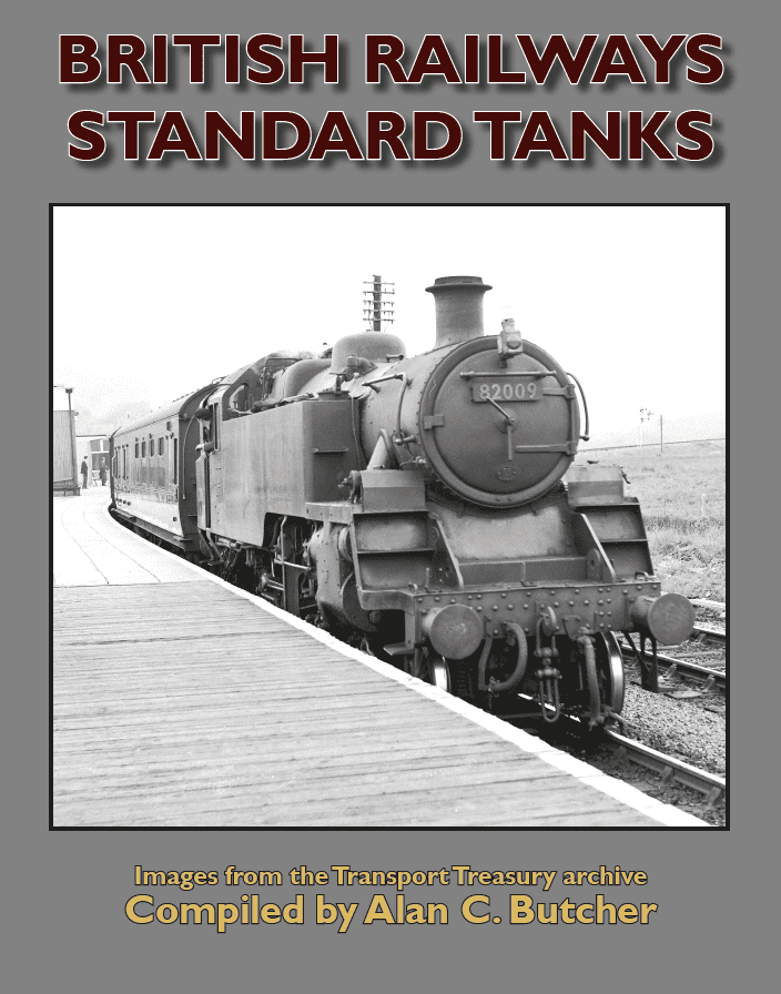 Transport Treasury Publishing - British Railways Standard Tanks - Alan C Butcher
