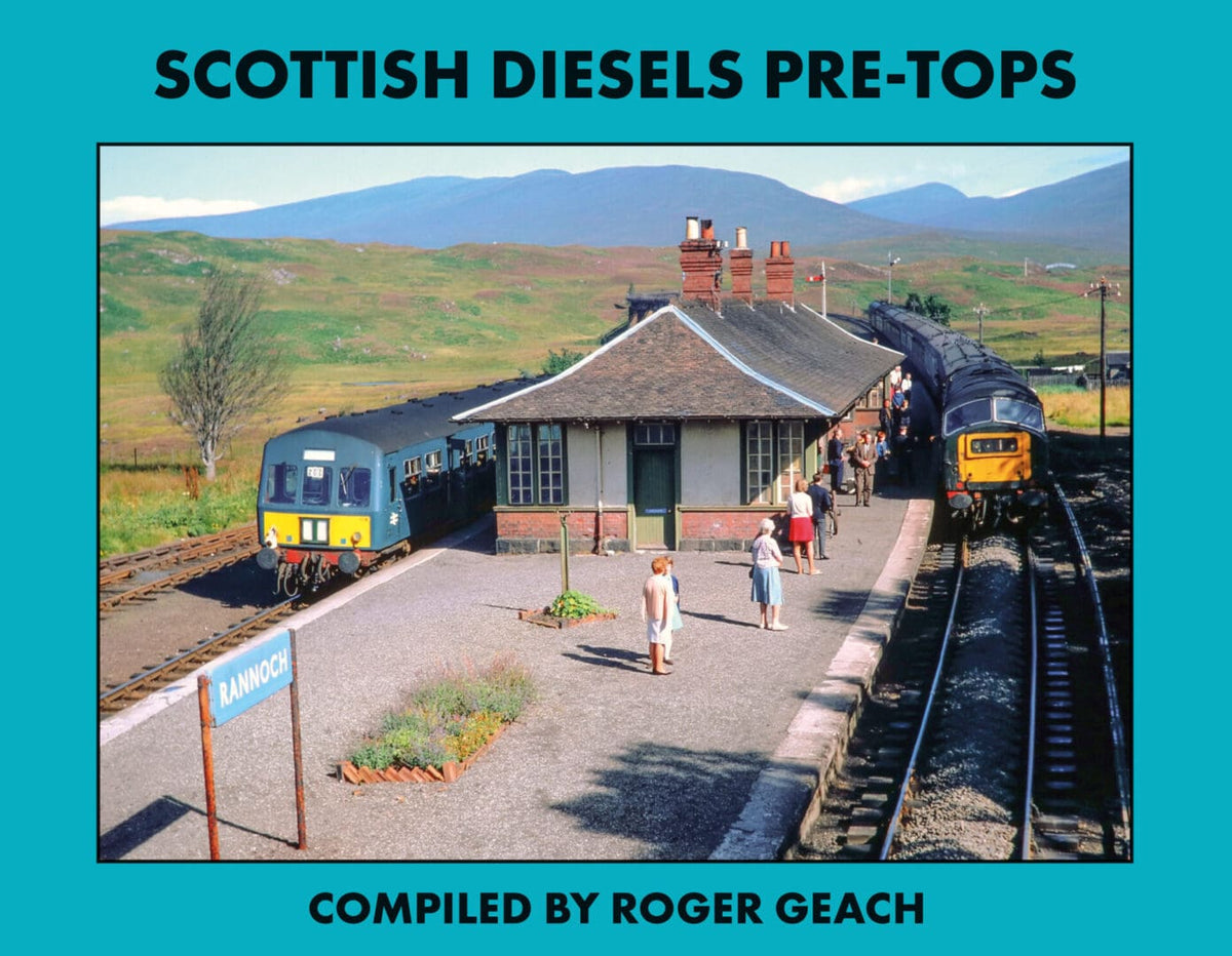 Transport Treasury Publishing - Scottish Diesels Pre-Tops - Roger Geach