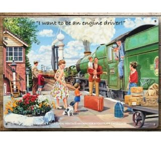 'I want to be an Engine Driver' Metal Wall Sign