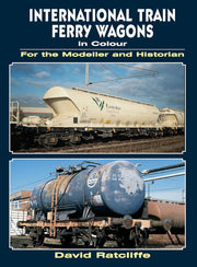 Ian Allen Publishing 'International Train-Ferry Wagons in Colour for the Modeller and Historian ' by David Ratcliffe