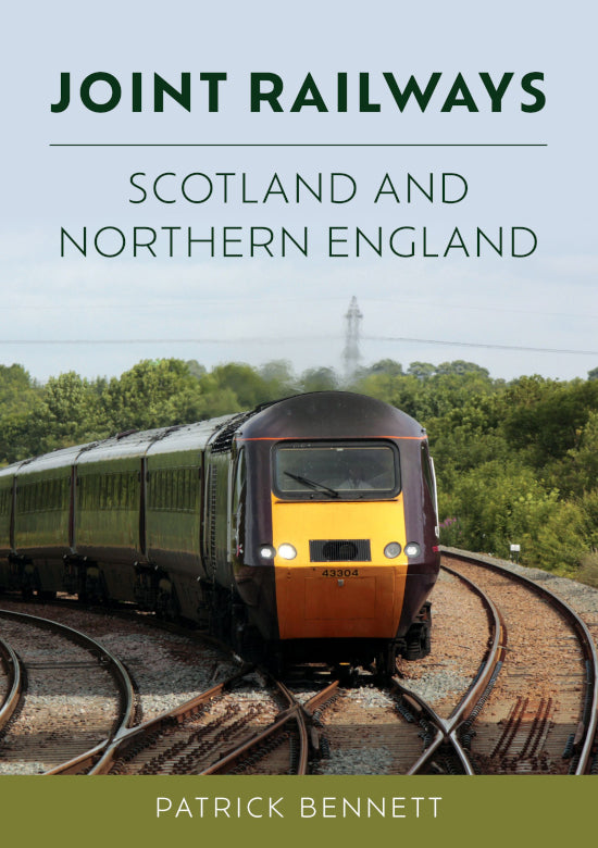 Amberley 'Joint Railways; Scotland and Northern England' by Patrick Bennett