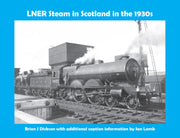'LNER Steam in Scotland in the 1930s' Totem Publishing