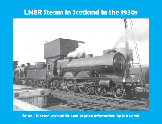 'LNER Steam in Scotland in the 1930s' Totem Publishing