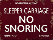 'Sleeper Carriage - No Snoring' Metal Wall Sign