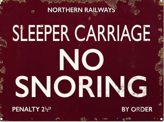 'Sleeper Carriage - No Snoring' Metal Wall Sign