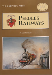 The Oakwood Press 'Peebles Railways'