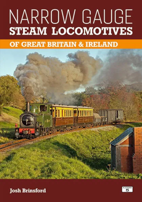 Platform 5 - Narrow Gauge Steam Locomotives of Great Britain & Ireland 2nd Edition