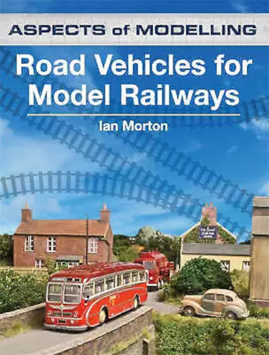 Ian Allen Publishing 'Aspects Of Modelling: Road Vehicles For Model Railways' by Ian Morton