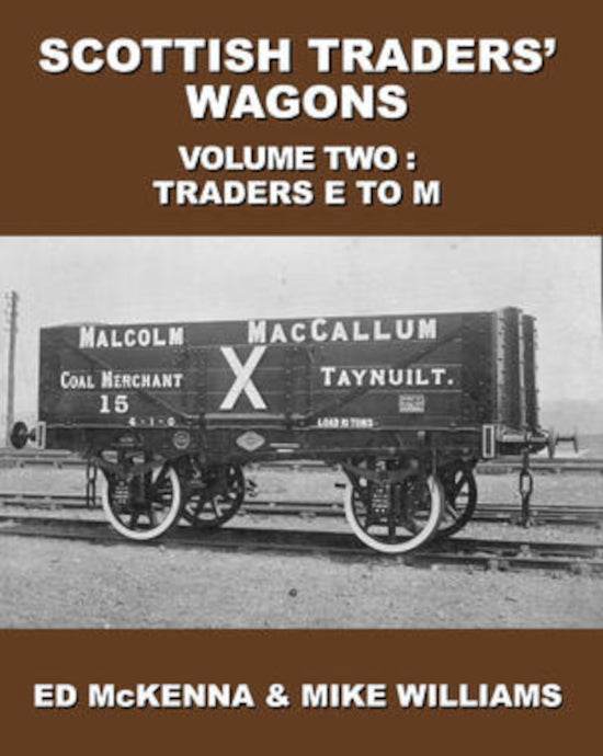 Lightmoor Press 'Scottish Traders: Wagons Volume Two: Traders E to M' By Ed McKenna & Mike Williams