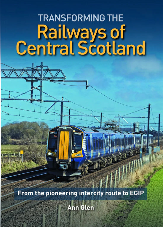 Lily Publications 'Transforming the Railways of Central Scotland' by Ann Glen