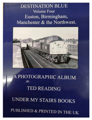 Destination Blue Vol 4 Euston Birmingham Manchester &  N W