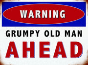 'Grumpy Old Man Ahead' Metal Wall Sign