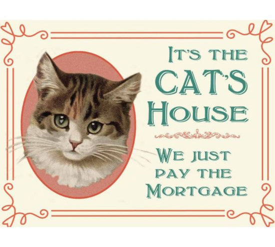 'It's the Cat's House' Metal Wall Sign