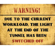 'Light at the End of Tunnel' Metal Wall Sign