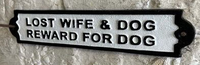 Cast Iron Plaque - Lost Wife & Dog