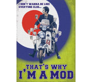 'That's Why I'm A Mod' Metal Wall Sign