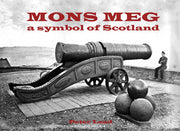 Stenlake Publishing 'Mons Meg a Symbol of Scotland'
