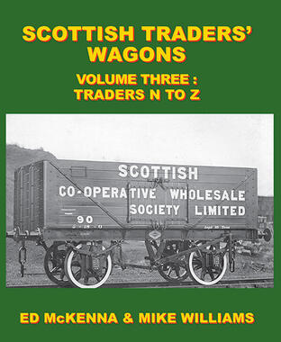 Lightmoor Press 'Scottish Traders: Wagons Volume Three: Traders N to Z' By Ed McKenna & Mike Williams
