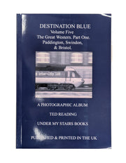 Under My Stairs Book 12 - Destination Blue No.5 Paddington & Bristol